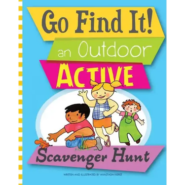 Go Find It! an Outdoor Active Scavenger Hunt