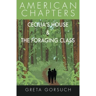 Cecilia's House & The Foraging Class: American Chapters