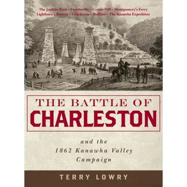The Battle of Charleston and the 1862 Kanawha Valley Campaign