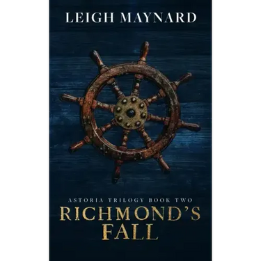 Richmond's Fall: Astoria Trilogy #2