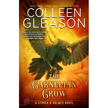 The Carnelian Crow: A Stoker & Holmes Book