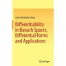 Differentiability in Banach Spaces, Differential Forms and Applications