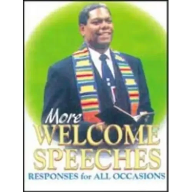 More Welcome Speeches: Responses for All Occasions