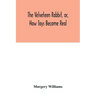 The velveteen rabbit, or, how toys become real