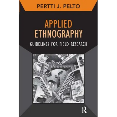 Applied Ethnography: Guidelines for Field Research