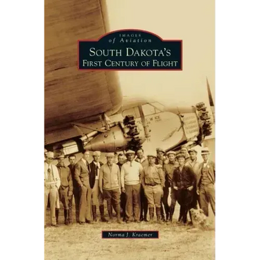 South Dakota's First Century of Flight
