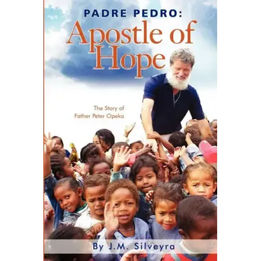 Padre Pedro: Apostle of Hope