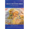 The Great Mother Bible: or, I'd rather be gardening....