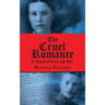 The Cruel Romance: A Novel of Love and War