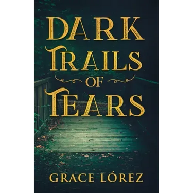 Dark Trails Of Tears