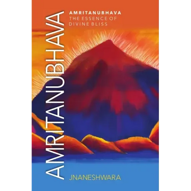 Amritanubhava: The Essence of Divine Bliss