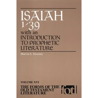 Forms of Old Testament Literature: Isaiah 1-39 with an Introduction to Prophetic Literat