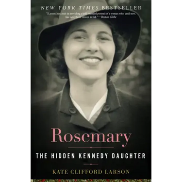 Rosemary: The Hidden Kennedy Daughter