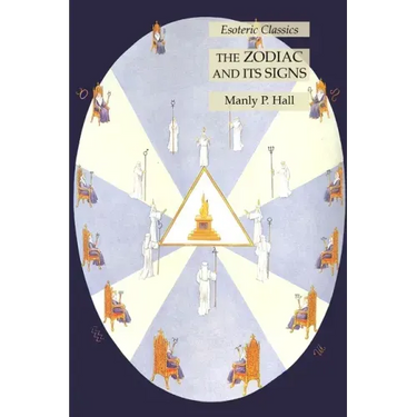 The Zodiac and Its Signs: Esoteric Classics