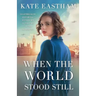 When the World Stood Still: Heartbreaking historical fiction set in the time of the Spanish flu