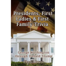 Presidents, First Ladies & First Family Trivia: George Washington through Donald Trump