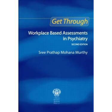 Get Through Workplace Based Assessments in Psychiatry, Second edition
