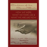 Children Of The Second Birth: What We Used to Be Like, What Happened, and What We Are Like Now