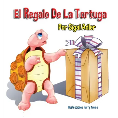 El Regalo De La Tortuga: Children's Book on Patience