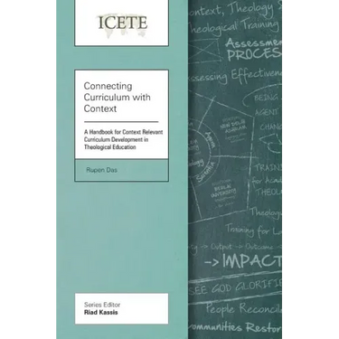 Connecting Curriculum with Context: A Handbook for Context Relevant Curriculum Development in Theological Education