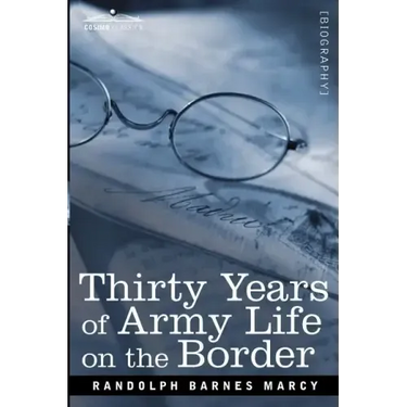Thirty Years of Army Life on the Border