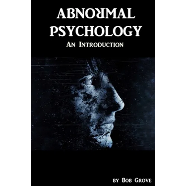 Abnormal Psychology: An introduction