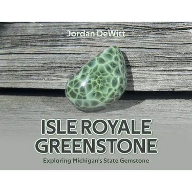 Isle Royale Greenstone: Exploring Michigan's State Gemstone