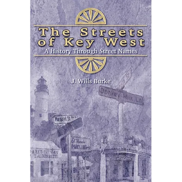 The Streets of Key West: A History Through Street Names
