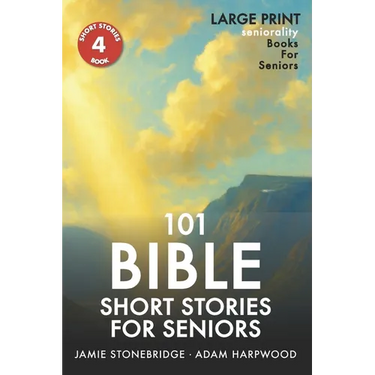 101 Bible Short Stories For Seniors: Large Print easy to read book for Seniors with Dementia, Alzheimer's or memory issues