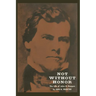 Not Without Honor: The Life of John H. Reagan