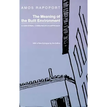 The Meaning of the Built Environment: A Nonverbal Communication Approach
