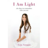 I Am Light: 180 days to remember who you are