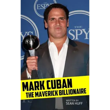 Mark Cuban: The Maverick Billionaire