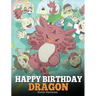 Happy Birthday, Dragon!: Celebrate The Perfect Birthday For Your Dragon. A Cute and Fun Children Story To Teach Kids To Celebrate Birthday.