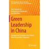 Green Leadership in China: Management Strategies from China's Most Responsible Companies