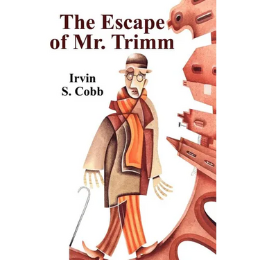 The Escape of Mr. Trimm