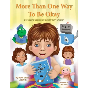 More Than One Way To Be Okay: Developing Cognitive Flexibility With Children