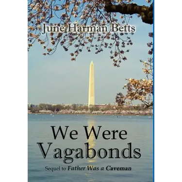 We Were Vagabonds: Sequel to Father Was A Caveman