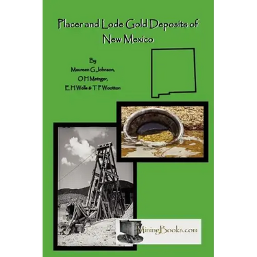 Lode and Placer Gold Deposits of New Mexico