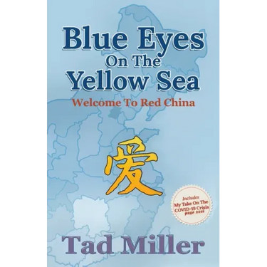 Blue Eyes on the Yellow Sea: Welcome to Red China