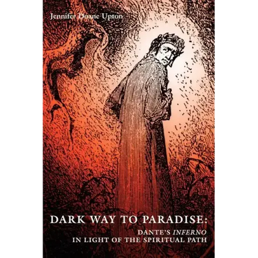 Dark Way to Paradise: Dante's Inferno in Light of the Spiritual Path