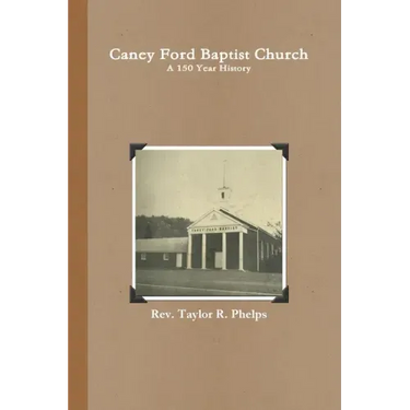 Caney Ford Baptist Church a 150 Year History