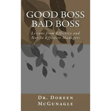 Good Boss Bad Boss: Lessons from Effective and Not-So Effective Managers