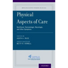 Physical Aspects of Care: Nutritional, Dermatologic, Neurologic and Other Symptoms