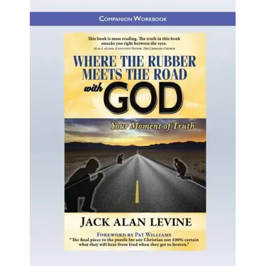 Where the Rubber Meets the Road with God: Companion Workbook