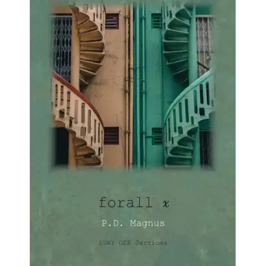 forall x: An Introduction to Formal Logic