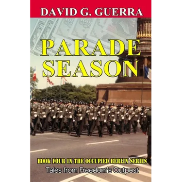 Parade Season: Tales from Freedom's Outpost