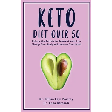 Keto Diet Over 50: Ketogenic Diet for Senior Beginners & Weight Loss Book After 50. Reset Your Metabolism with this Complete Guide for Wo