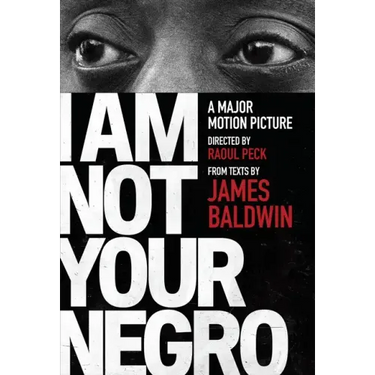 I Am Not Your Negro: A Companion Edition to the Documentary Film Directed by Raoul Peck