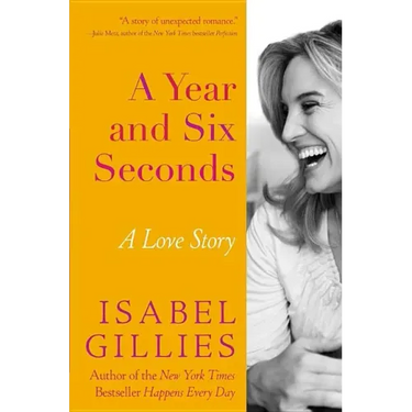 A Year and Six Seconds: A Love Story